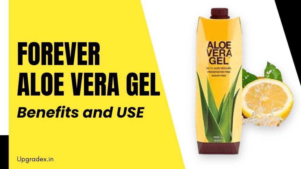 Forever Aloe Vera Gel Benefits in Hindi 